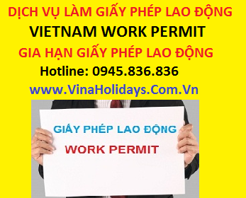 Những ai cần làm giấy phép lao động tại Việt Nam?